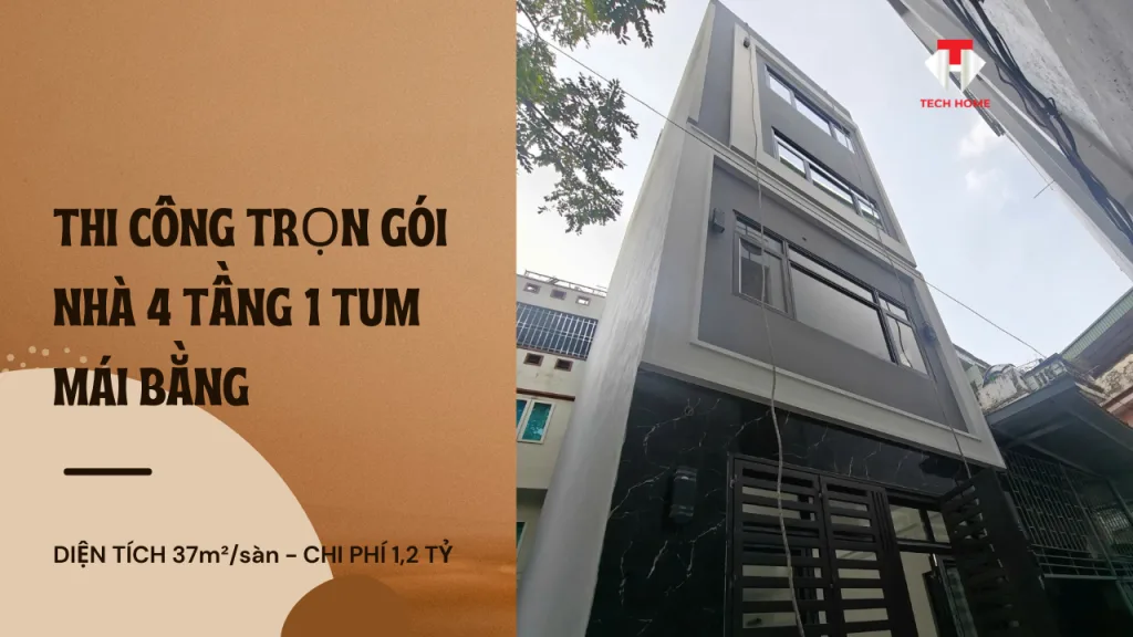 thi công trọn gói nhà 4 tầng 1 tum mái bằng