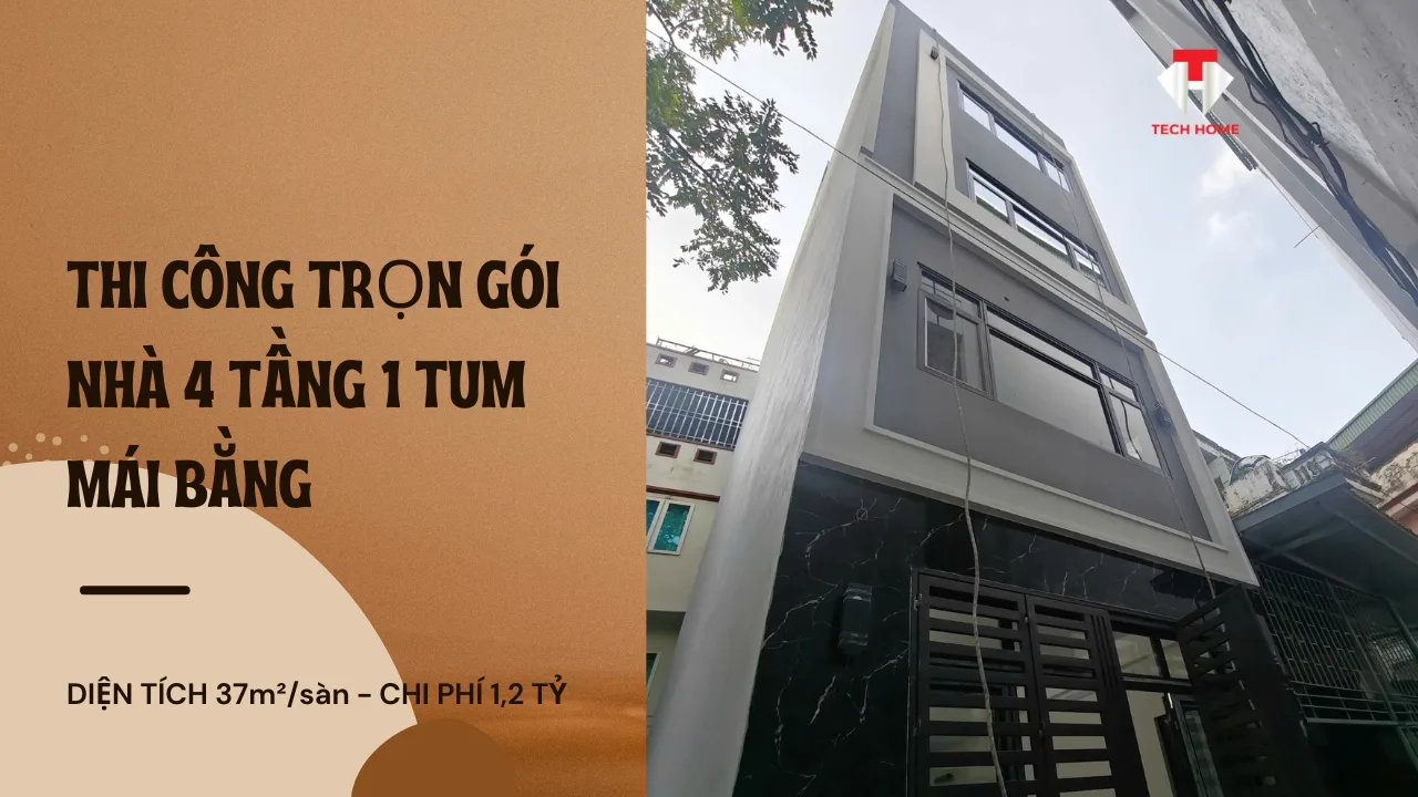 thi công trọn gói nhà 4 tầng 1 tum mái bằng